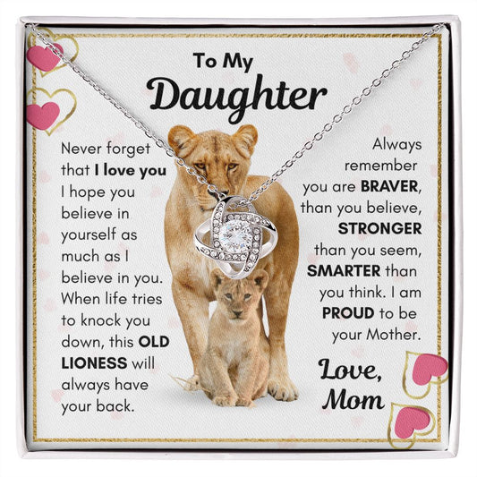To my Daughter, This lioness will always have your back